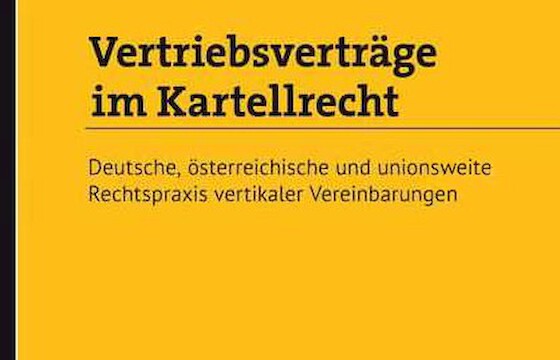 The Distribution Law Center presents the Austrian and German book "Vertriebsverträge im Kartellrecht”